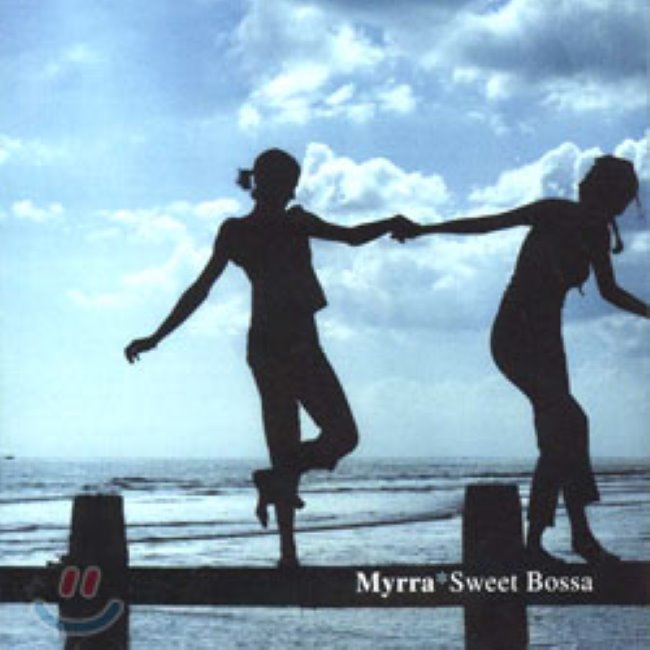 [CD] Myrra - Sweet Bossa : 예스24
