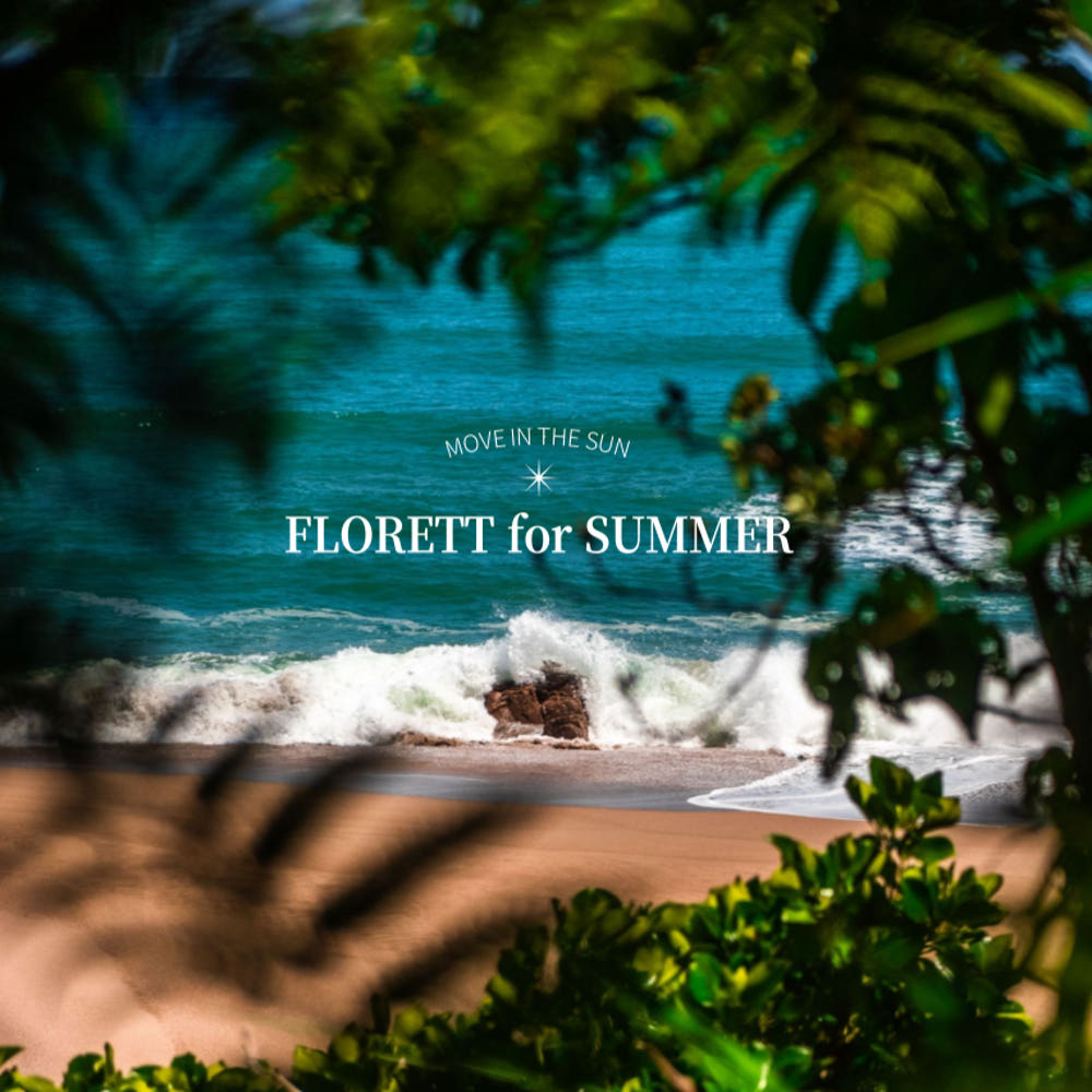 FLORETTA for SUMMER