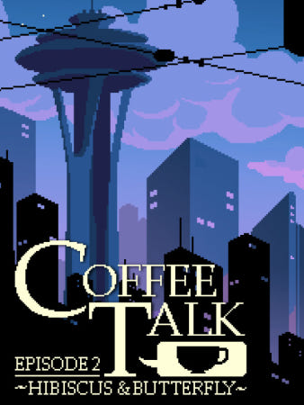[24시 자동발송 / 스팀 게임] Coffee Talk Episode 2: Hibiscus & Butterfly