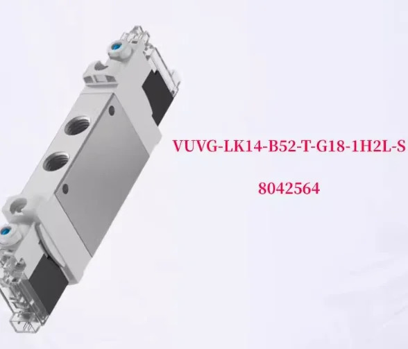 VUVG-LK14-B52-T-G18-1H2L-S 8042564 VUVG-B14-M52-AZT-F-1T1L 573482 VUVS-L30-M32U-MD-G38-F8 575581