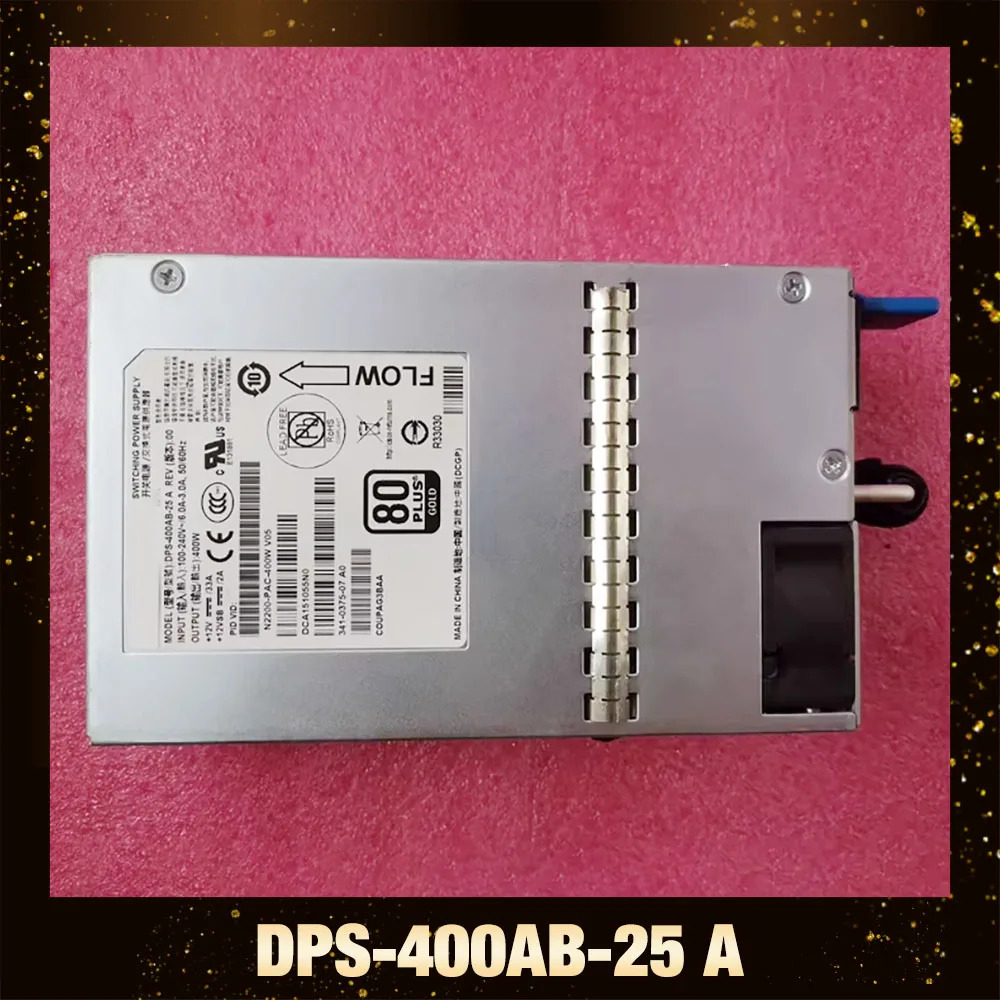 N2200-PAC-400W V02/V03/V05 전원 모듈 DPS-400AB-25 A DPS-400AB-25A