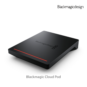Blackmagic Cloud Pod